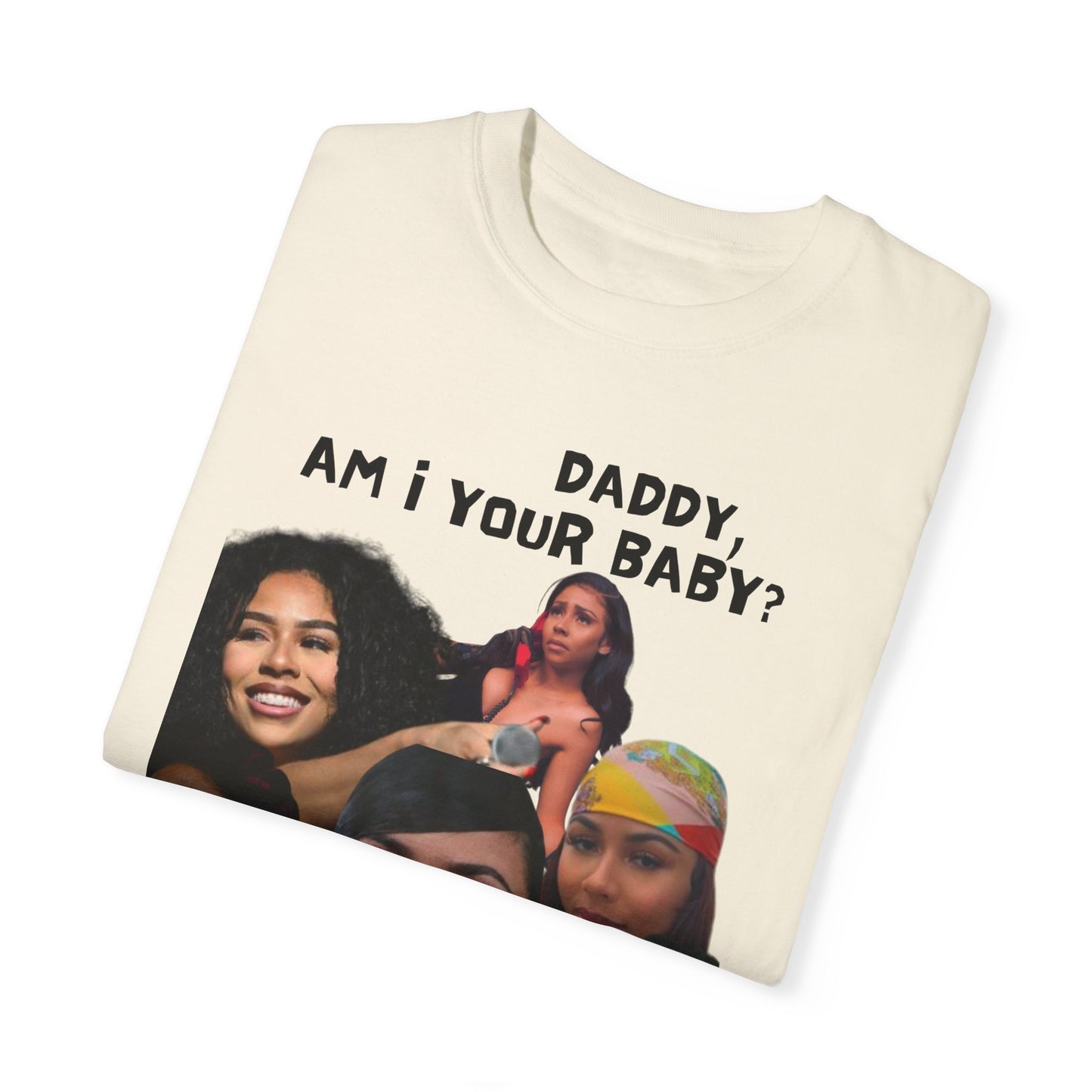 AM I YOUR BABY? TEE