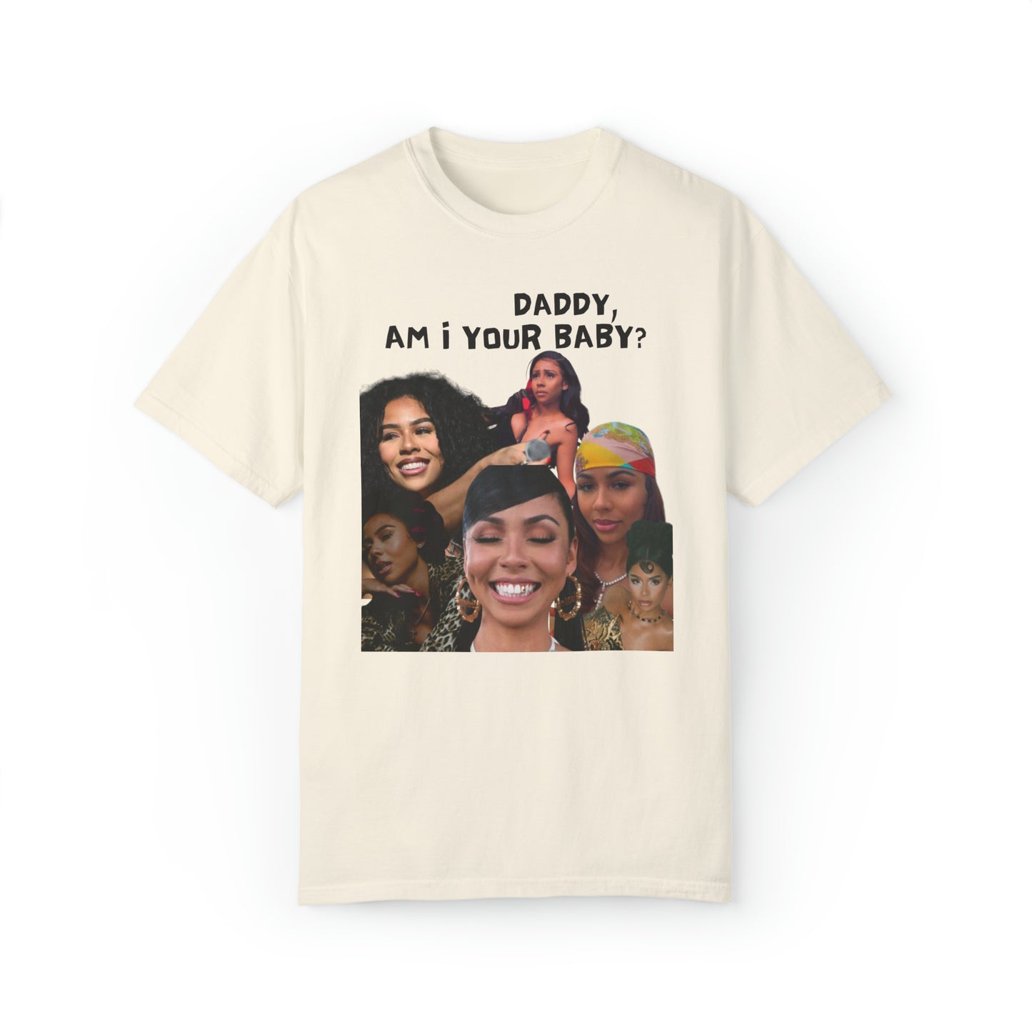AM I YOUR BABY? TEE